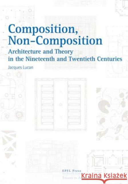 Composition, Non-Composition Jacques Lucan 9780415641111 Routledge - książka