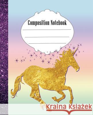 Composition Notebook: Fun Unicorn Composition Notebook Wide Ruled 7.5 x 9.25 in, 100 pages book for kids, teens, students and gifts Poppy Sue 9781073111183 Independently Published - książka