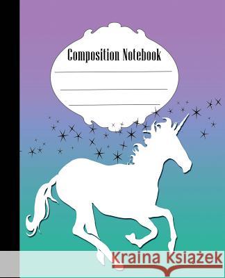 Composition Notebook: Pretty Stars and Unicorn Composition Notebook Wide Ruled 7.5 x 9.25 in, 100 pages book for kids, teens, school, studen Poppy Sue 9781073114443 Independently Published - książka