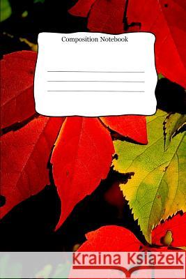 Composition Notebook: Red and Green Leaf Theme Cover For School Kids that Love Writing Creative Songs Compositons Brin 9781073433438 Independently Published - książka