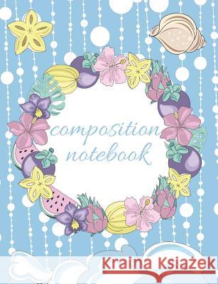 Composition Notebook: Tropical Beach Design, Collage Ruled Pages Jasmine Publish 9781073524662 Independently Published - książka