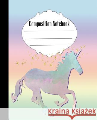 Composition Notebook: Unicorn Composition Notebook Wide Ruled 7.5 x 9.25 in, 100 pages book for kids, teens, school, students and teachers Quick Creative 9781073104093 Independently Published - książka