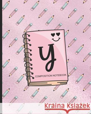 Composition Notebook Y: Monogrammed Initial Primary School Wide Ruled Interior Notebook Akamai Schoo 9781079901528 Independently Published - książka