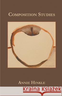 Composition Studies Annie Hinkle 9781635340532 Finishing Line Press - książka