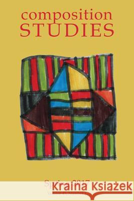 Composition Studies 45.1 (Spring 2017) Laura R. Micciche 9781602359451 Parlor Press - książka