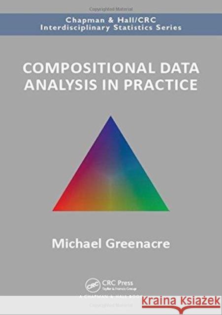 Compositional Data Analysis in Practice Michael Greenacre 9781138316430 CRC Press - książka