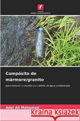 Compósito de mármore/granito Mohamed, Adel Ali 9786209225703 Edições Nosso Conhecimento - książka