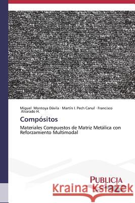 Compósitos Montoya Dávila Miguel 9783639552010 Publicia - książka