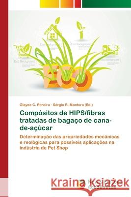 Compósitos de HIPS/fibras tratadas de bagaço de cana-de-açúcar Pereira, Glayce C. 9783330999695 Novas Edicioes Academicas - książka
