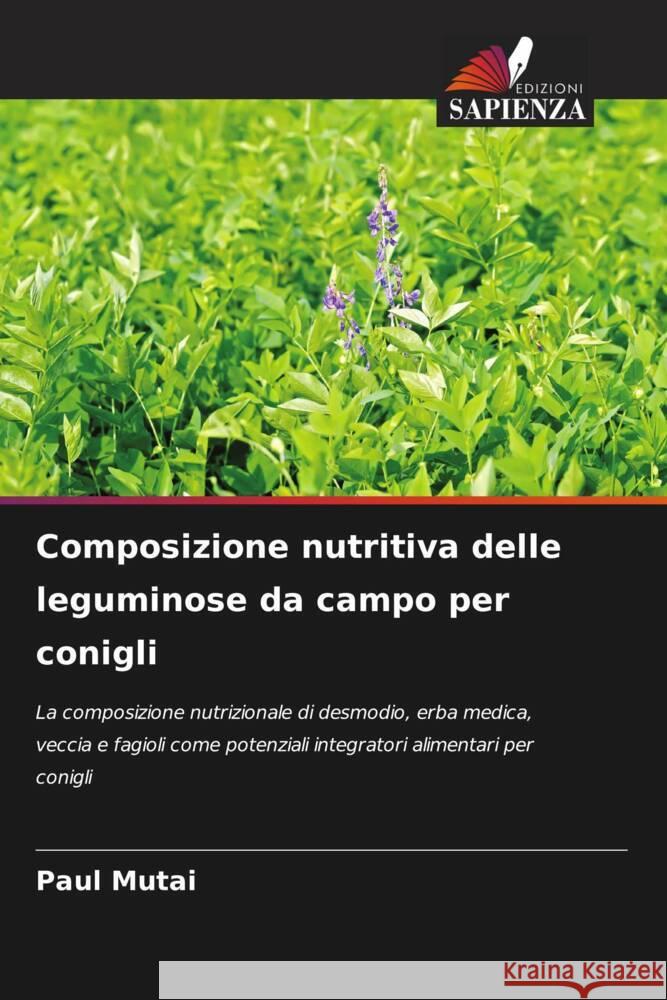 Composizione nutritiva delle leguminose da campo per conigli Paul Mutai 9786207271597 Edizioni Sapienza - książka