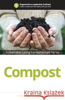 Compost Regenerative Leadership Institute 9781539545200 Createspace Independent Publishing Platform - książka