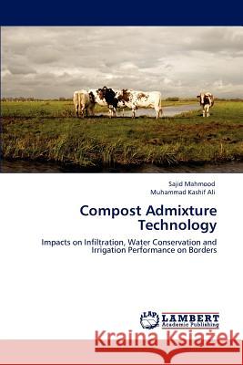 Compost Admixture Technology Sajid Mahmood Muhammad Kashif Ali  9783847300595 LAP Lambert Academic Publishing AG & Co KG - książka