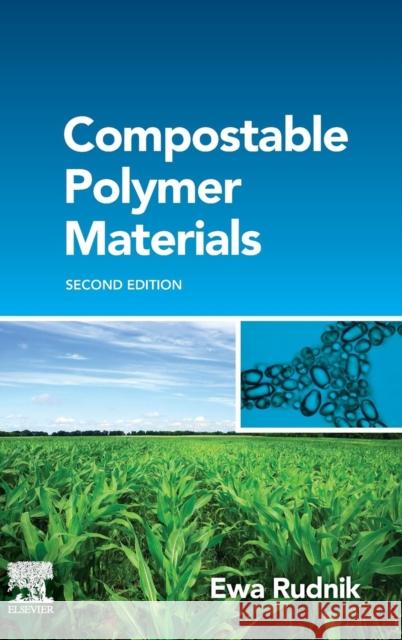 Compostable Polymer Materials Ewa Rudnik 9780080994383 Elsevier - książka