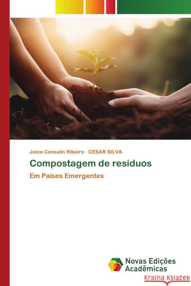 Compostagem de resíduos Ribeiro, Joice Consulin, Silva, Cesar 9786206755739 Novas Edições Acadêmicas - książka