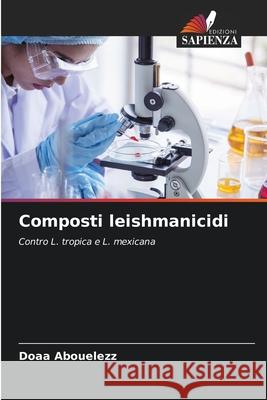 Composti leishmanicidi Abouelezz, Doaa 9786200060549 Edizioni Sapienza - książka