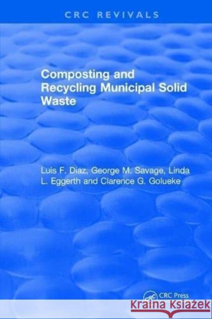 Composting and Recycling Municipal Solid Waste: Municipal Solid Waste Diaz, Luis F. 9781138505667  - książka