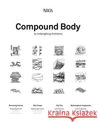Compound Body: UnSangDong Architects Rizzardi, Pier Alessio 9782955998106 Sam Mdo - książka