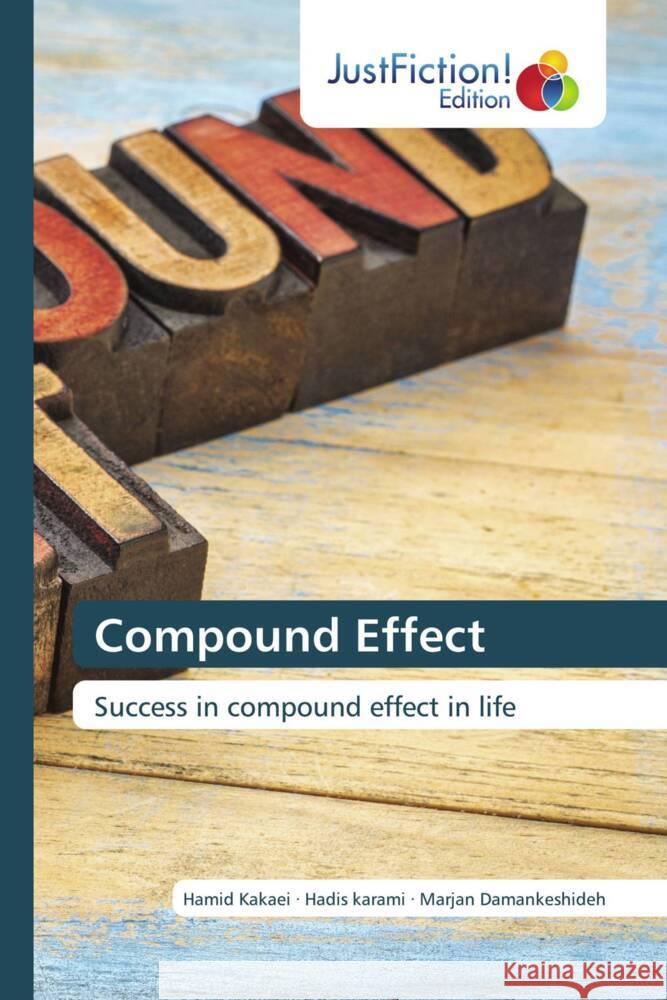 Compound Effect Hamid Kakaei, Hadis Karami, Marjan Damankeshideh 9786139425891 Justfiction Edition - książka