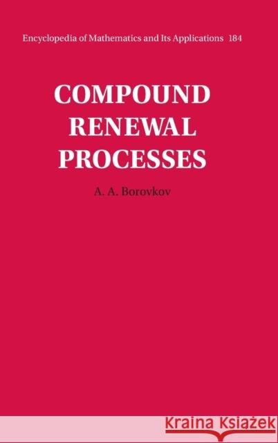 Compound Renewal Processes A. A. Borovkov 9781009098441 Cambridge University Press - książka