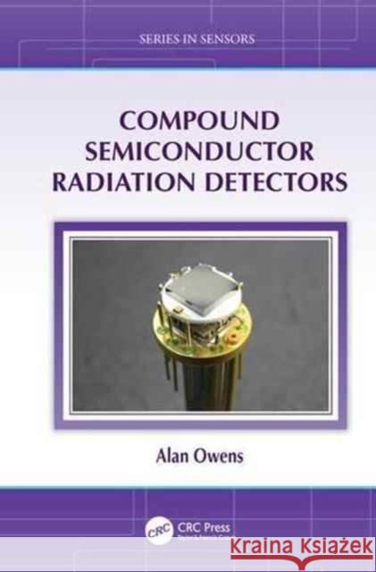 Compound Semiconductor Radiation Detectors Alan Owens 9781138199583 CRC Press - książka