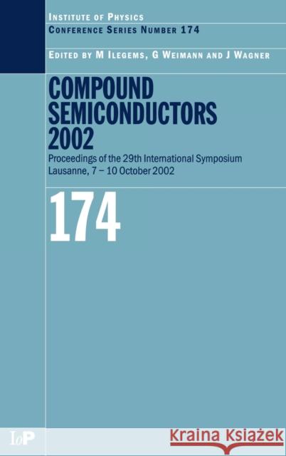 Compound Semiconductors 2002 Ilegems                                  Ilegems Ilegems Marc Ilegems 9780750309424 Taylor & Francis - książka