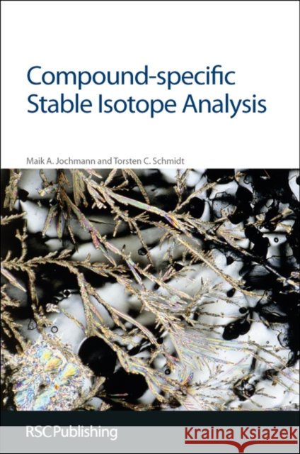 Compound-Specific Stable Isotope Analysis: Rsc Jochmann, Maik A. 9781849731577  - książka