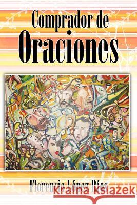 Comprador de Oraciones Florencio L. R 9781463326920 Palibrio - książka