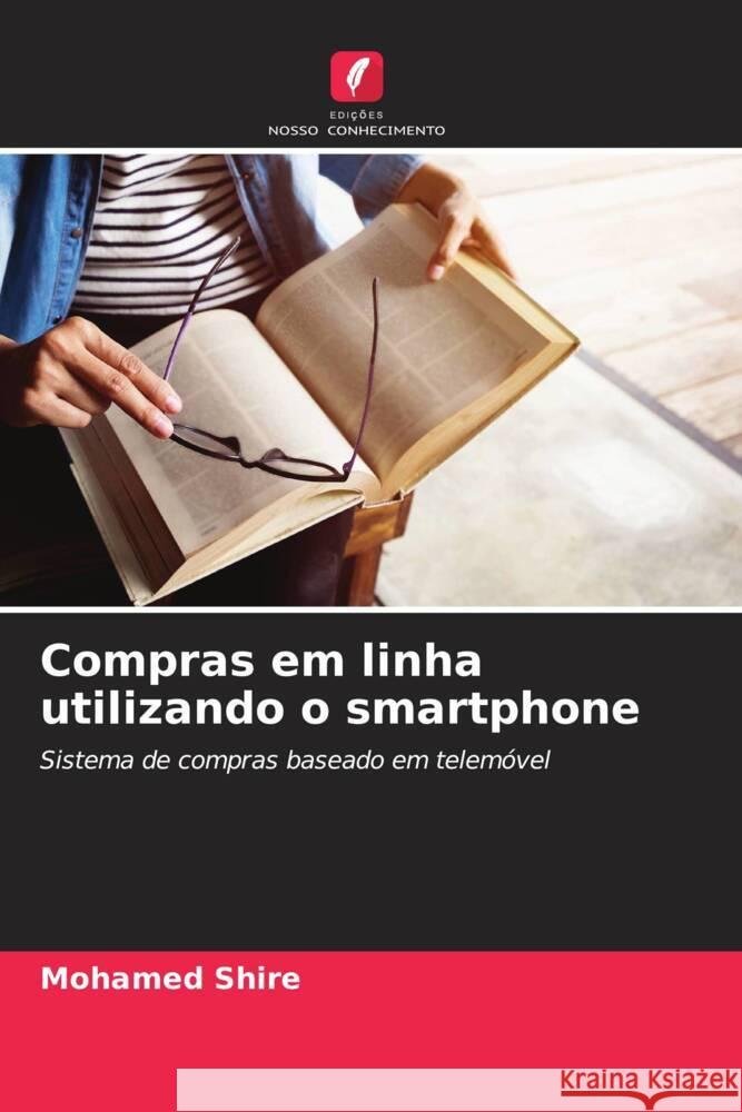 Compras em linha utilizando o smartphone Mohamed Shire 9786206886464 Edicoes Nosso Conhecimento - książka