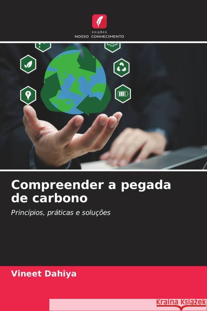 Compreender a pegada de carbono Vineet Dahiya 9786207334568 Edicoes Nosso Conhecimento - książka