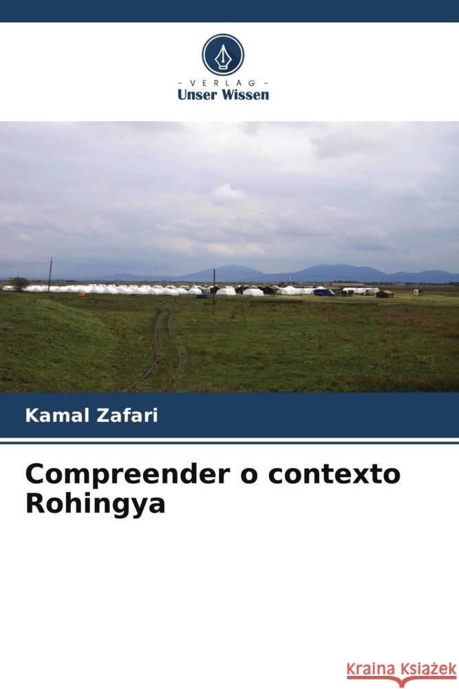 Compreender o contexto Rohingya Zafari, Kamal 9786204944531 Verlag Unser Wissen - książka