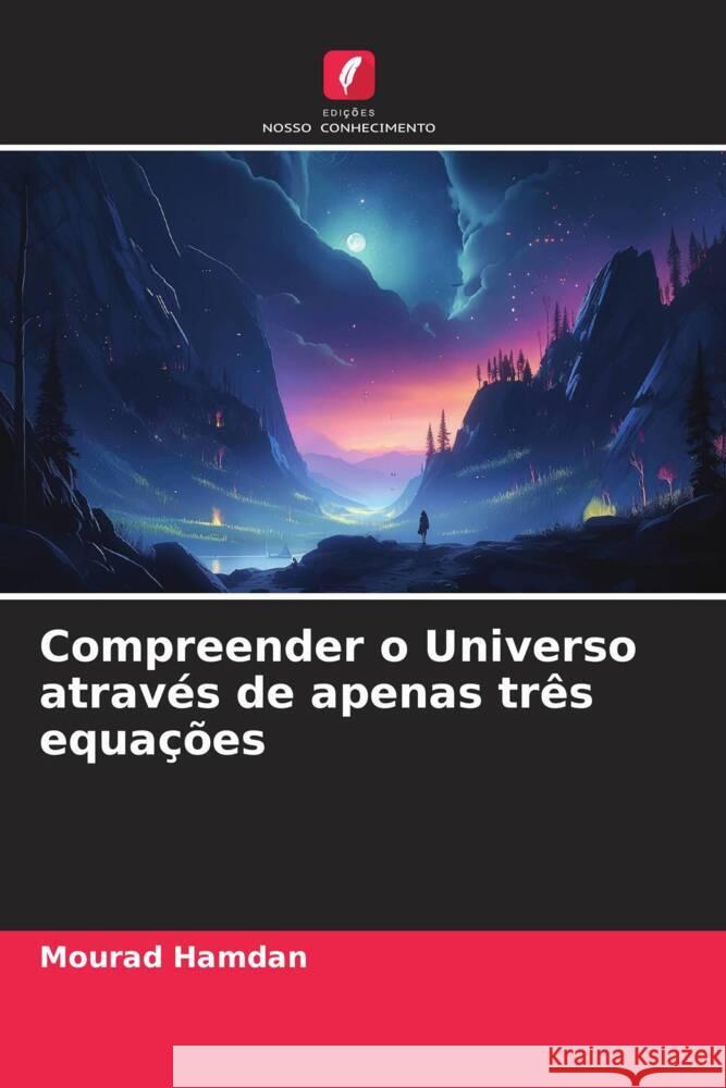 Compreender o Universo atraves de apenas tres equacoes Mourad Hamdan   9786206273264 Edicoes Nosso Conhecimento - książka