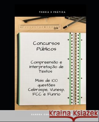 Compreensão e Interpretação de Textos: Concursos Públicos Sandra Ceraldi Carrasco, Sandra Ceraldi Ceraldi Carrasco 9798509074905 Independently Published - książka