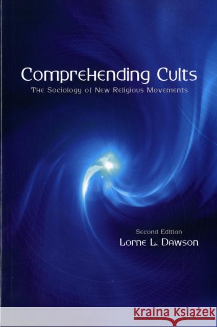 Comprehending Cults: The Sociology of New Religious Movements Dawson, Lorne L. 9780195420098  - książka