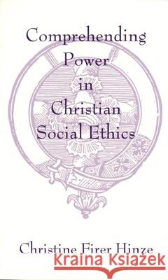 Comprehending Power in Christian Social Ethics Christine F. Hinze 9780788501685 American Academy of Religion Book - książka