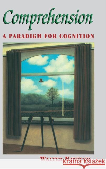 Comprehension: A Paradigm for Cognition Kintsch, Walter 9780521583602 CAMBRIDGE UNIVERSITY PRESS - książka