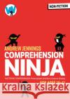 Comprehension Ninja for Ages 10-11: Non-Fiction: Comprehension worksheets for Year 6 Andrew Jennings 9781472969293 Bloomsbury Publishing PLC