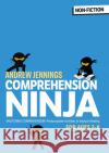 Comprehension Ninja for Ages 7-8: Non-Fiction: Comprehension worksheets for Year 3 Andrew Jennings 9781472969231 Bloomsbury Publishing PLC