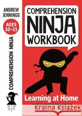 Comprehension Ninja Workbook for Ages 10-11: Comprehension activities to support the National Curriculum at home Andrew Jennings 9781472985149 Bloomsbury Publishing PLC - książka