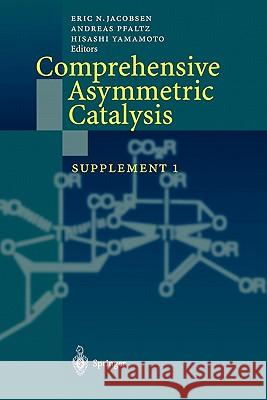 Comprehensive Asymmetric Catalysis: Supplement 1 Jacobsen, Eric N. 9783642055621 Not Avail - książka
