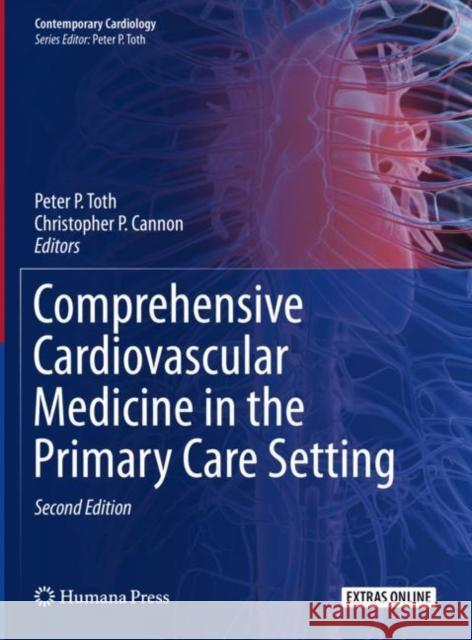 Comprehensive Cardiovascular Medicine in the Primary Care Setting Peter P. Toth Christopher P. Cannon 9783319976211 Humana Press - książka