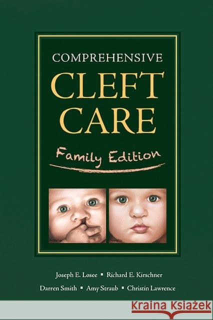 Comprehensive Cleft Care: Family Edition : With online access Joseph Losee Richard Kirschner Darren Smith 9781626236684 Thieme Medical Publishers Inc - książka