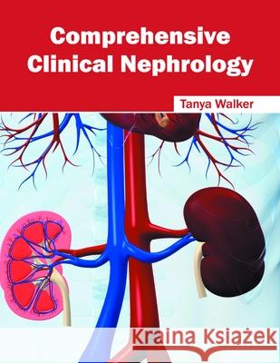 Comprehensive Clinical Nephrology Tanya Walker 9781632414274 Hayle Medical - książka