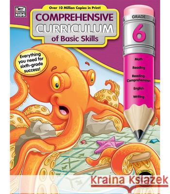 Comprehensive Curriculum of Basic Skills, Grade 6 Thinking Kids                            Carson-Dellosa Publishing 9781483824154 Thinking Kids - książka