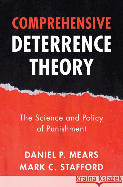 Comprehensive Deterrence Theory: The Science and Policy of Punishment Mark C. (Texas State University, San Marcos) Stafford 9781009592772 Cambridge University Press - książka