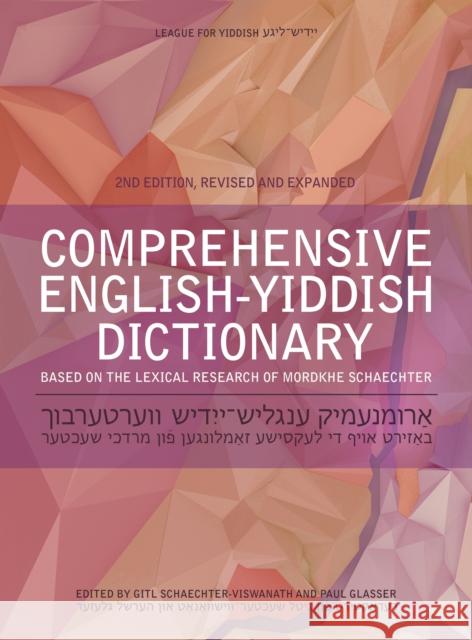 Comprehensive English-Yiddish Dictionary: Revised and Expanded Schaechter-Viswanath, Gitl 9780253058843 Indiana University Press - książka