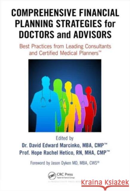 Comprehensive Financial Planning Strategies for Doctors and Advisors: Best Practices from Leading Consultants and Certified Medical Planners� Marcinko, David Edward 9781482240283 Productivity Press - książka