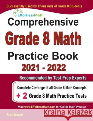 Comprehensive Grade 8 Math Practice Book: Complete Coverage of all Grade 8 Math Concepts + 2 Grade 8 Math Practice Tests Reza Nazari 9781646122967 Effortless Math Education - książka