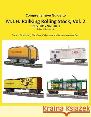 Comprehensive Guide to RailKing Rolling Stock Volume 2 Ridolfo Sr, Richard 9781977787569 Createspace Independent Publishing Platform - książka