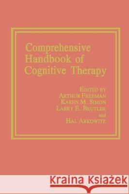 Comprehensive Handbook of Cognitive Therapy A., III Freeman Hal Arkowitz L. E. Beutler 9780306430527 Kluwer Academic/Plenum Publishers - książka