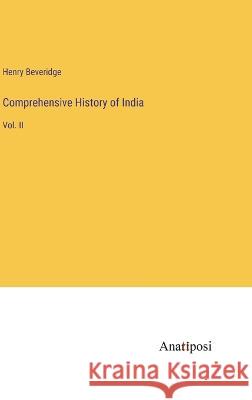 Comprehensive History of India: Vol. II Henry Beveridge   9783382164133 Anatiposi Verlag - książka